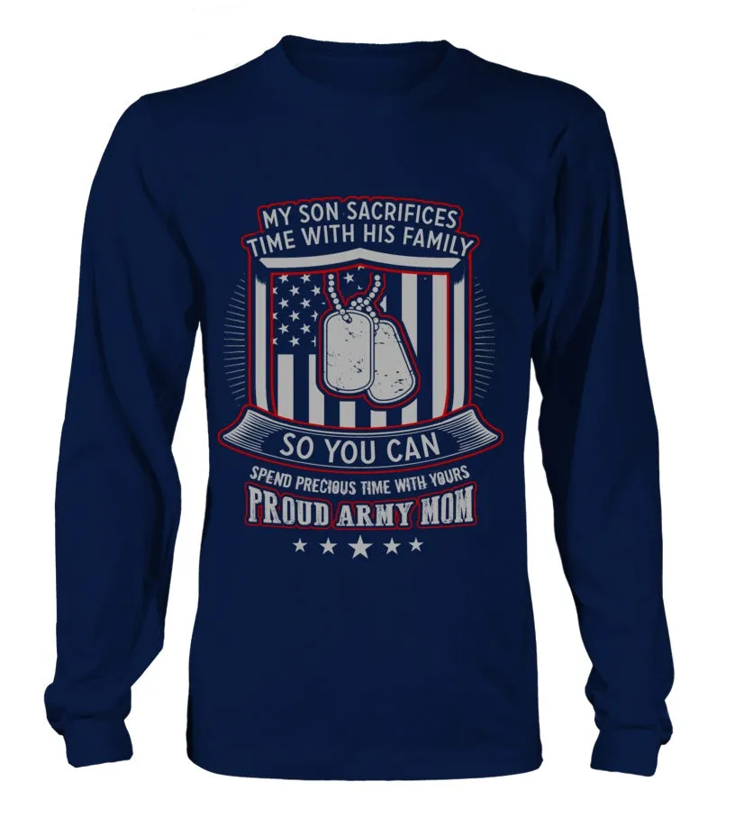 Army Mom My Son Sacrifices T-shirts