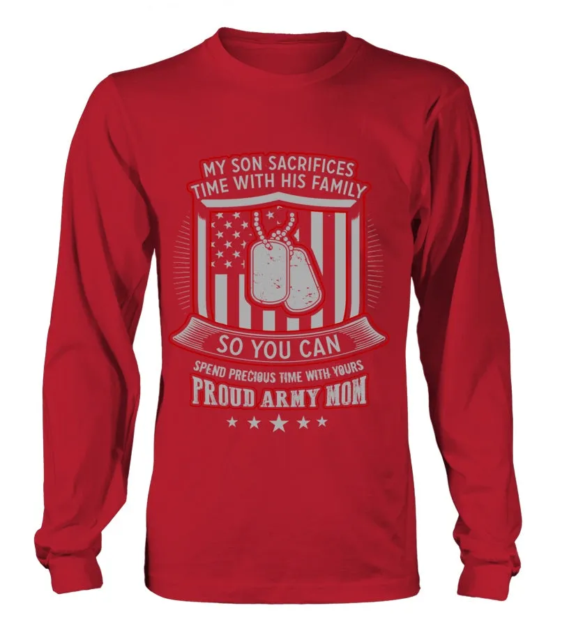 Army Mom My Son Sacrifices T-shirts