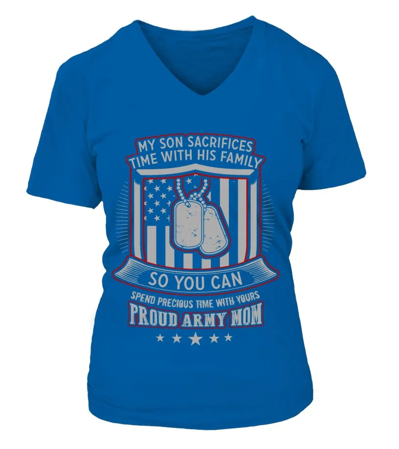 Army Mom My Son Sacrifices T-shirts