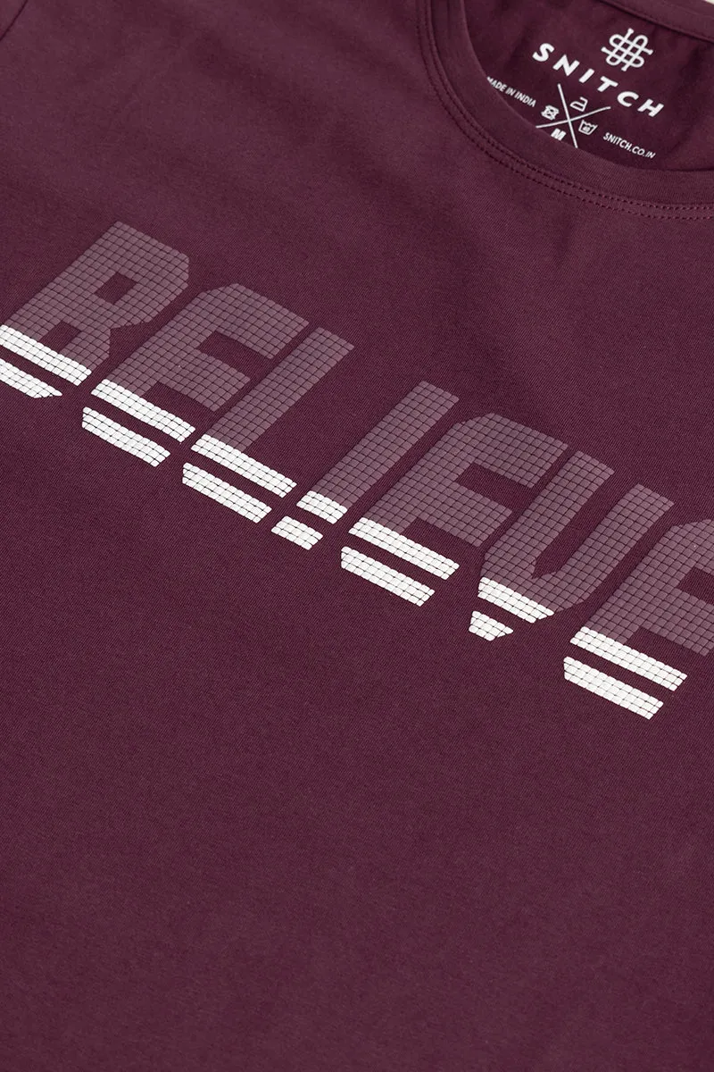 Believe Burgundy T-Shirt