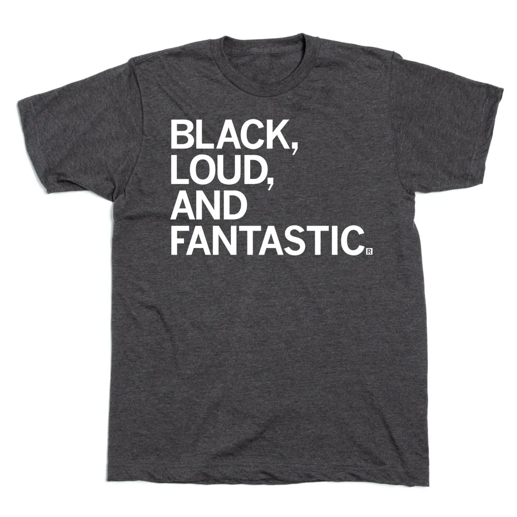 Black Loud and Fantastic