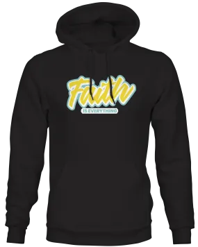 Faith Is Everything Hoodie